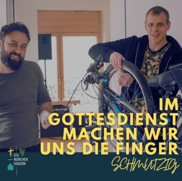 im Gottesdienst machen wir uns die Finger schmutzig